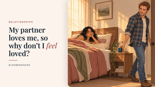 My partner loves me, so why don't I feel loved?
