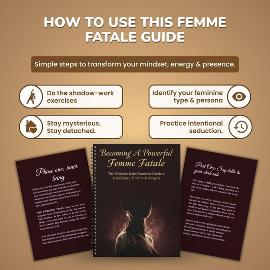 Becoming A Powerful Femme Fatele: The Ultimate Dark Feminine Guide to Confidence, Control & Respect