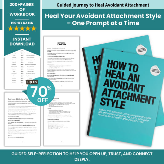 How to Heal an Avoidant Attachment Style – A Transformational Self-Healing Journal